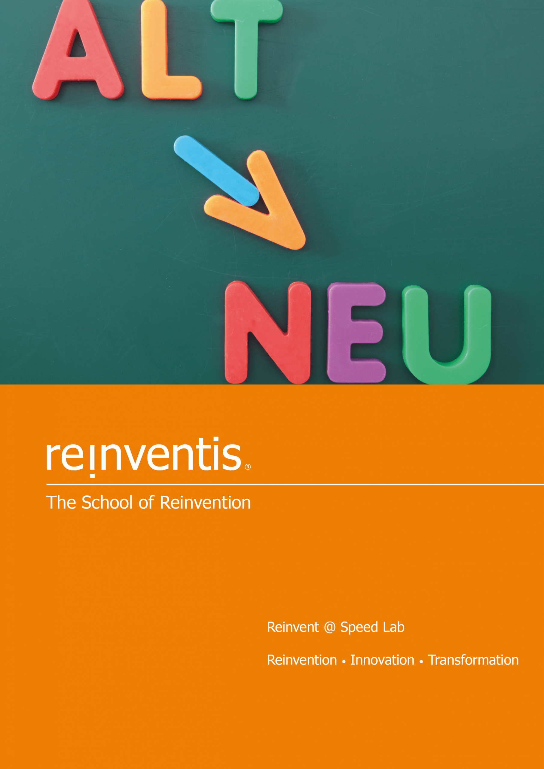 Reinvent @ Speed Lab - THE SCHOOL OF REINVENTION