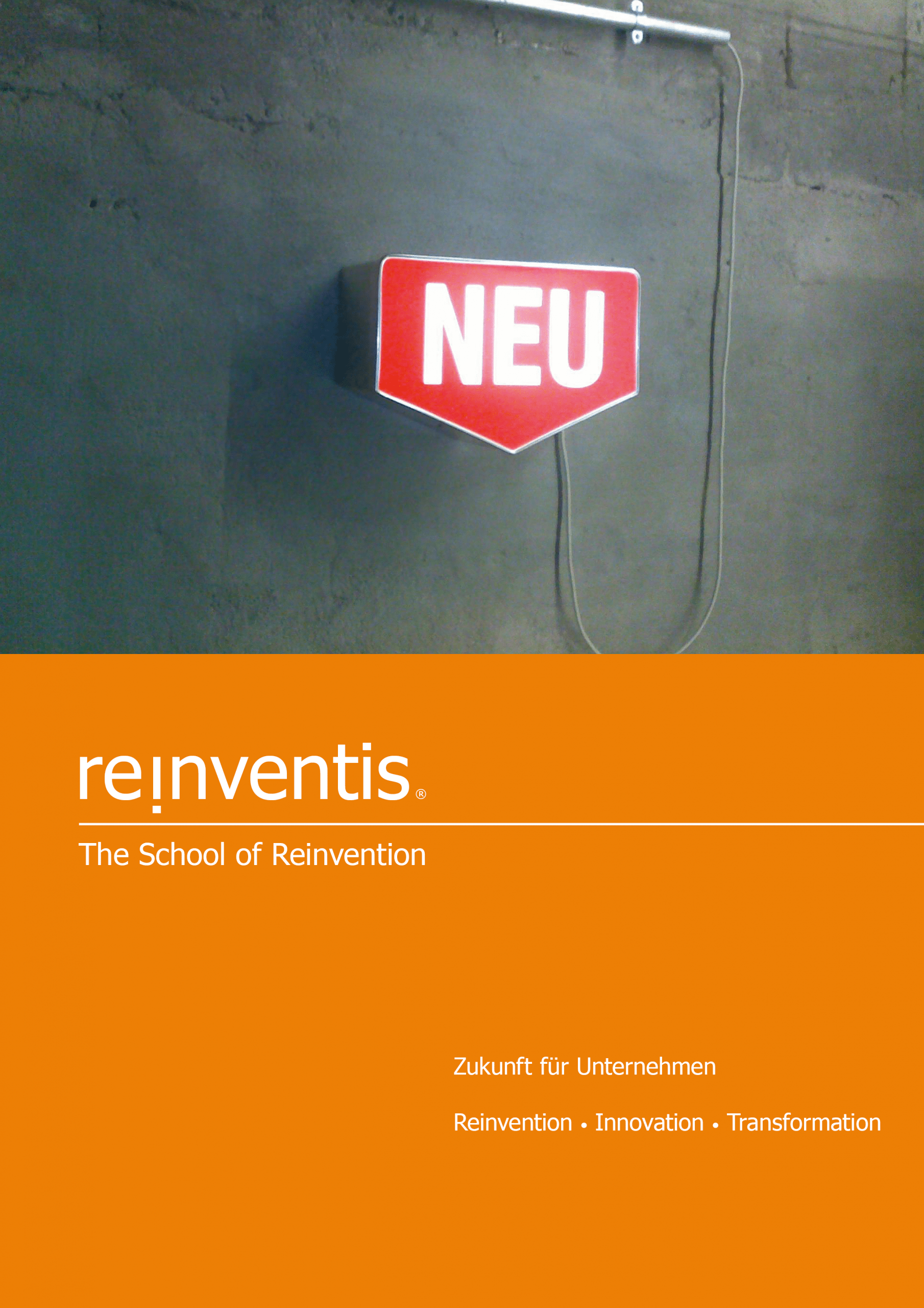 Zukunft für Unternehmen - THE SCHOOL OF REINVENTION