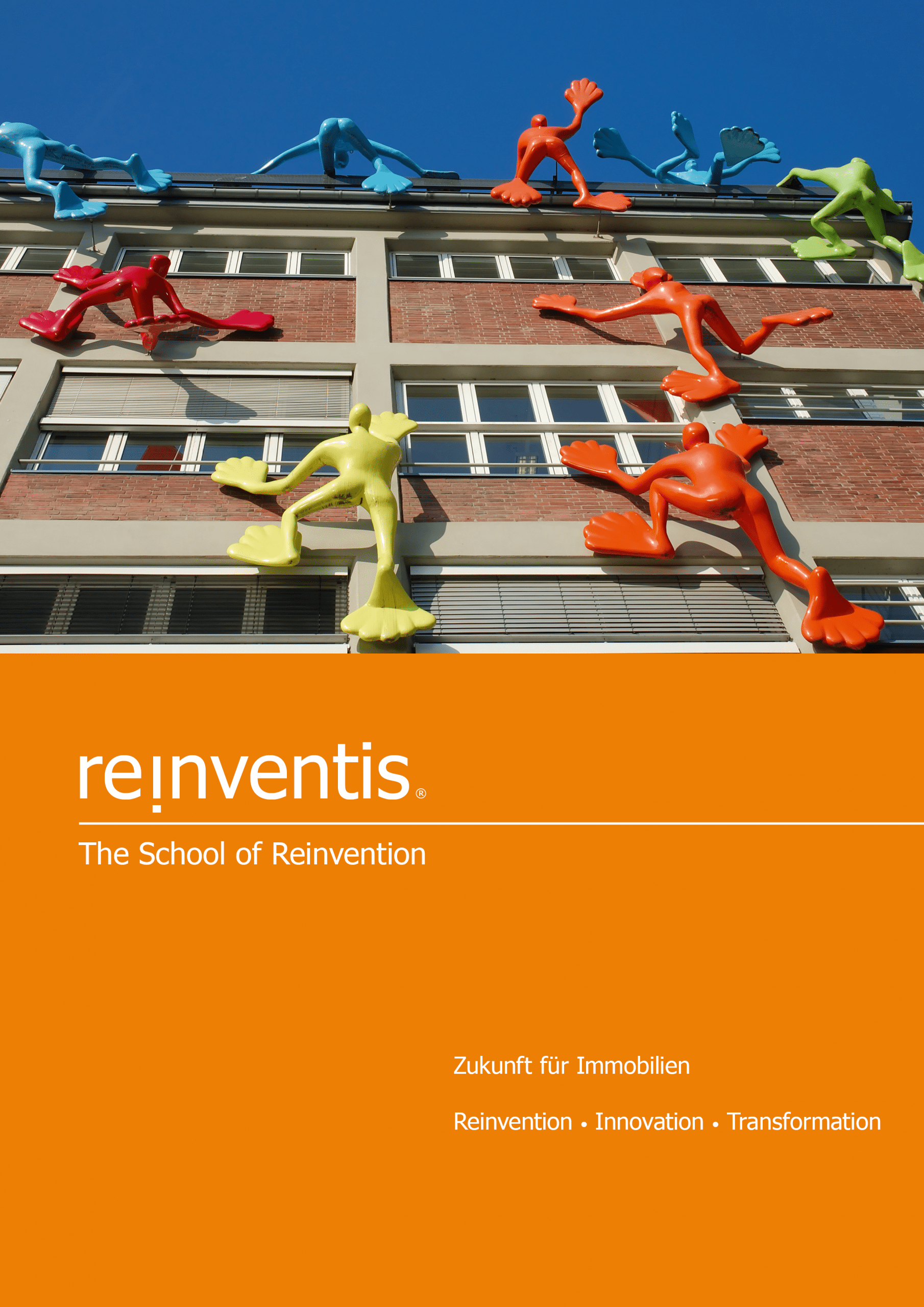 Zukunft für Immobilien - THE SCHOOL OF REINVENTION